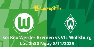Soi Kèo Werder Bremen vs VfL Wolfsburg Lúc 2h30 Ngày 8/11/2025